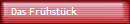 Das Fr�hst�ck