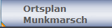 Ortsplan
Munkmarsch