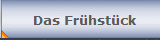 Das Fr�hst�ck