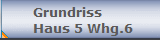 Grundriss
Haus 5 Whg.6